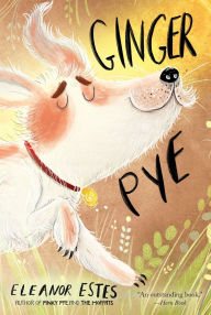 Title: Ginger Pye (Newbery Medal Winner), Author: Eleanor Estes