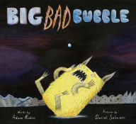 Title: Big Bad Bubble, Author: Adam Rubin
