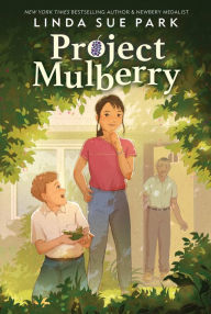 Title: Project Mulberry, Author: Linda Sue Park