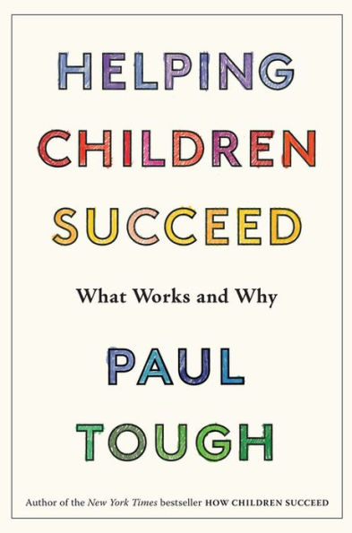 Helping Children Succeed: What Works and Why