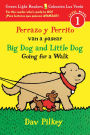 Perrazo y perrito van a pasear/Big Dog and Little Dog Going for a Walk (Reader)