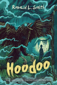 Title: Hoodoo, Author: Ronald L. Smith