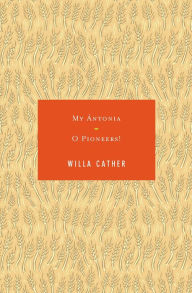 Title: My Antonia / O Pioneers!, Author: Willa Cather