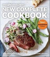Weight Watchers New Complete Cookbook, SmartpointsT Edition: Over 500 Delicious Recipes for the Healthy Cook's Kitchen