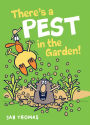 There's a Pest in the Garden! (Giggle Gang Series)