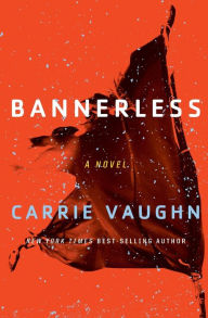 Title: Bannerless, Author: Carrie Vaughn