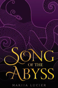 Open forum book download Song of the Abyss by Makiia Lucier  9780544968615