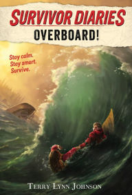 Title: Overboard! (Survivor Diaries Series #1), Author: Terry Lynn Johnson