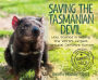 Saving the Tasmanian Devil: How Science Is Helping the World's Largest Marsupial Carnivore Survive