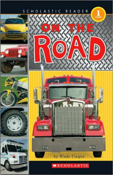 On the Road (Scholastic Reader Series: Level 1)
