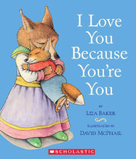 Title: I Love You Because You're You, Author: Liza Baker