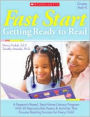 Fast Start: Getting Ready to Read: A Research-Based, Send-Home Literacy Program With 60 Reproducible Poems and Activities That Ensures a Great Start in Reading for Every Child