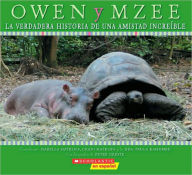 Owen y Mzee: La verdadera historia de una amistad increíble (Owen and Mzee: The True Story of A Remarkable Friendship)
