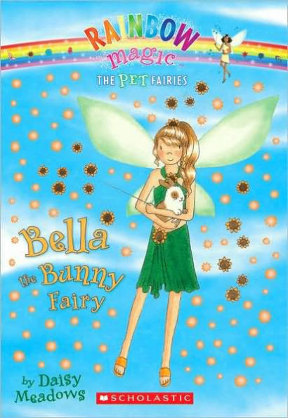 Bella the Bunny Fairy (Rainbow Magic: Pet Fairies Series #2)