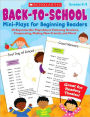 Back-to-School Mini-Plays for Beginning Readers: 20 Reproducible Plays about Following Routines, Cooperating, Making New Friends, and More!