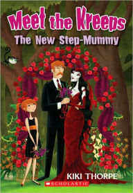The New Step-Mummy (Meet the Kreeps Series #2)