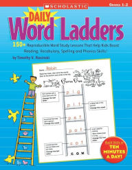 Title: Daily Word Ladders: Grades 1-2: 150+ Reproducible Word Study Lessons That Help Kids Boost Reading, Vocabulary, Spelling and Phonics Skills!, Author: Timothy Rasinski