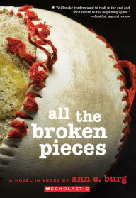 Title: All the Broken Pieces, Author: Ann E. Burg