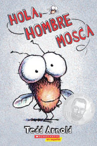 Title: Hola, Hombre Mosca (Hi, Fly Guy), Author: Tedd Arnold