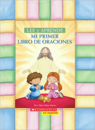 Mi Primer Libro De Oraciones (My First Read And Learn Book Of Prayers)