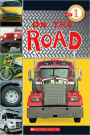 On the Road (Scholastic Reader Series: Level 1)