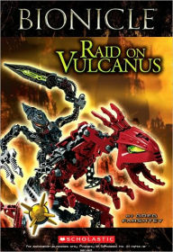 Bionicle: Raid on Vulcanus (Bionicle Super Chapter Book #1)