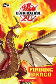 Finding Drago (Bakugan Battle Brawlers Series)