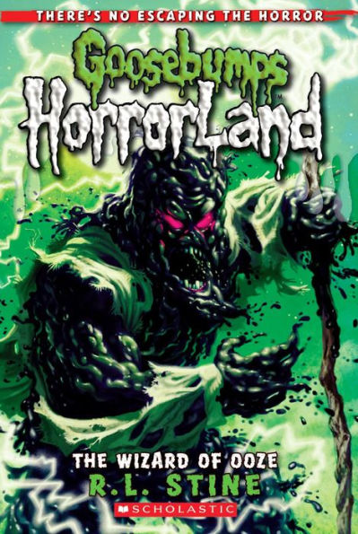 The Wizard of Ooze (Goosebumps Horrorland Series #17)