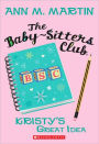 Kristy's Great Idea (The Baby-Sitters Club Series #1)