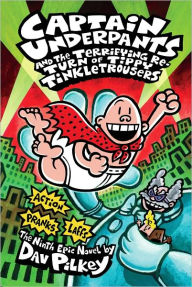 Title: Captain Underpants and the Terrifying Return of Tippy Tinkletrousers (Exclusive Edition), Author: Dav Pilkey