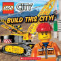 Build This City! (Lego City Series)