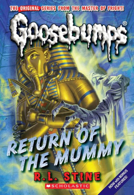 Return Of The Mummy (Classic Goosebumps Series #18) By R. L. Stine ...