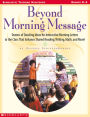 Beyond Morning Message: Dozens of Dazzling Ideas for Interactive Letters to the Class That Enhance Shared Reading, Writing, Math, and More! (PagePerfect NOOK Book)