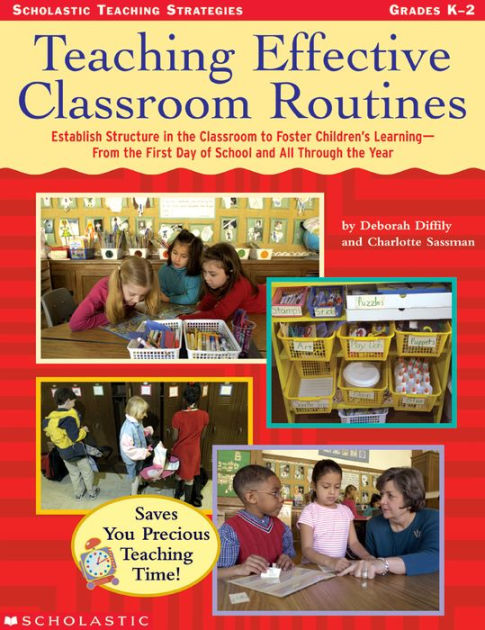 Teaching Effective Classroom Routines: Establish Structure in the