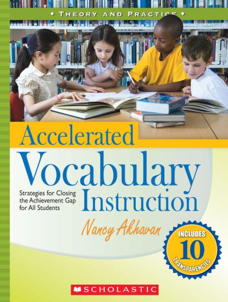 Accelerated Vocabulary Instruction: Strategies for Closing the Achievement Gap for All Students