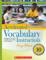 Accelerated Vocabulary Instruction: Strategies for Closing the Achievement Gap for All Students