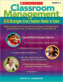 Classroom Management - 24 Strategies Every Teacher Needs to Know: A Mentor Educator Shares Practical and Proven Strategies for Managing Behavior, Keeping Students on Task, and Creating a Positive, Productive Classroom
