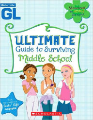 Girls' Life Ultimate Guide To Surviving Middle School