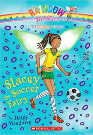 Stacey the Soccer Fairy (Rainbow Magic: Sports Fairies Series #2)