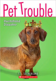 Dachshund Disaster (Pet Trouble Series #8)