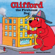 Title: Clifford the Firehouse Dog (Classic Storybook), Author: Norman Bridwell