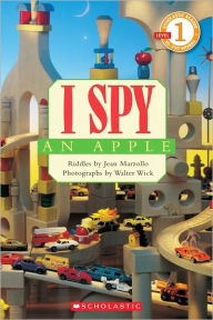 I Spy an Apple (Scholastic Reader Series: Level 1)