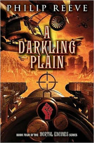 A Darkling Plain (Mortal Engines Series #4)