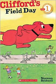 Scholastic Reader Level 1: Clifford's Field Day