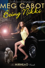 Title: Being Nikki (Airhead Series #2), Author: Meg Cabot