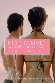 Title: Next Summer (Summer Boys, Book 2), Author: Hailey Abbott