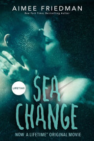 Title: Sea Change, Author: Aimee Friedman