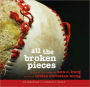 All the Broken Pieces