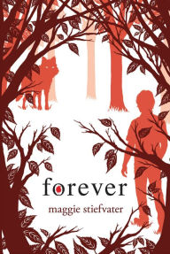 Forever (Wolves of Mercy Falls/Shiver Series #3)