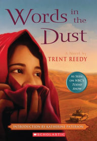 Title: Words in the Dust, Author: Trent Reedy